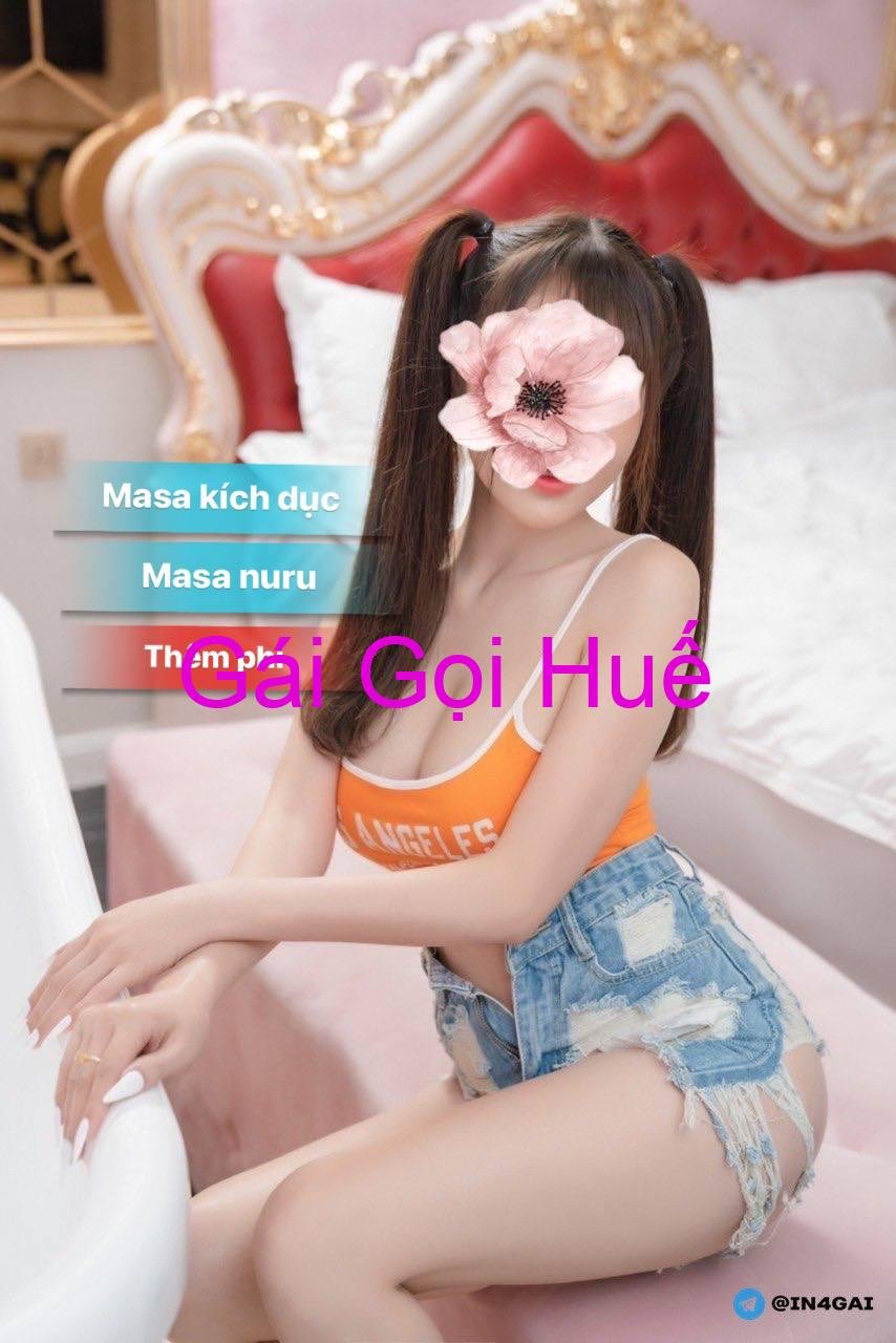 Tiên Tiên Gái Gọi Huế Một Sự Lựa Chọn Tuyệt Vời
