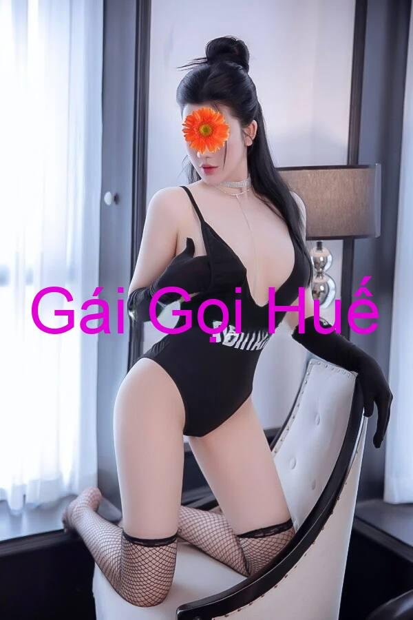 Gái Gọi TP Huế – Ny Ny Xinh Xắn Đáng Yêu, BODY Nóng Bỏng